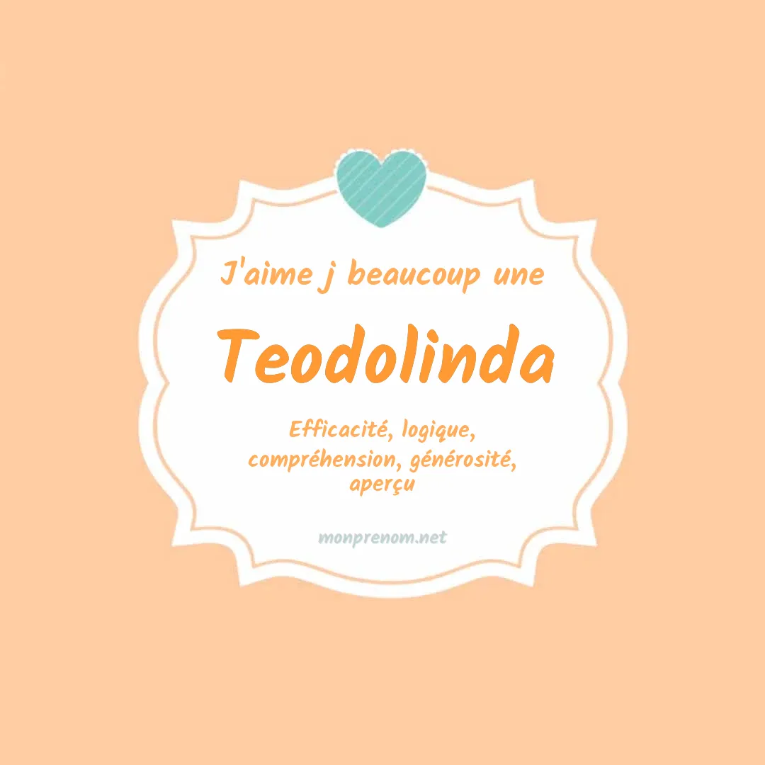 J'aime beaucoup Teodolinda