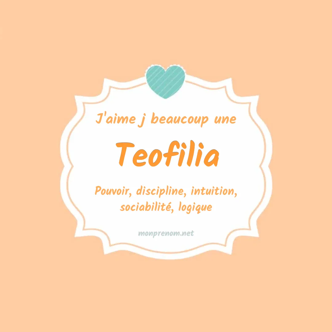 J'aime beaucoup Teofilia
