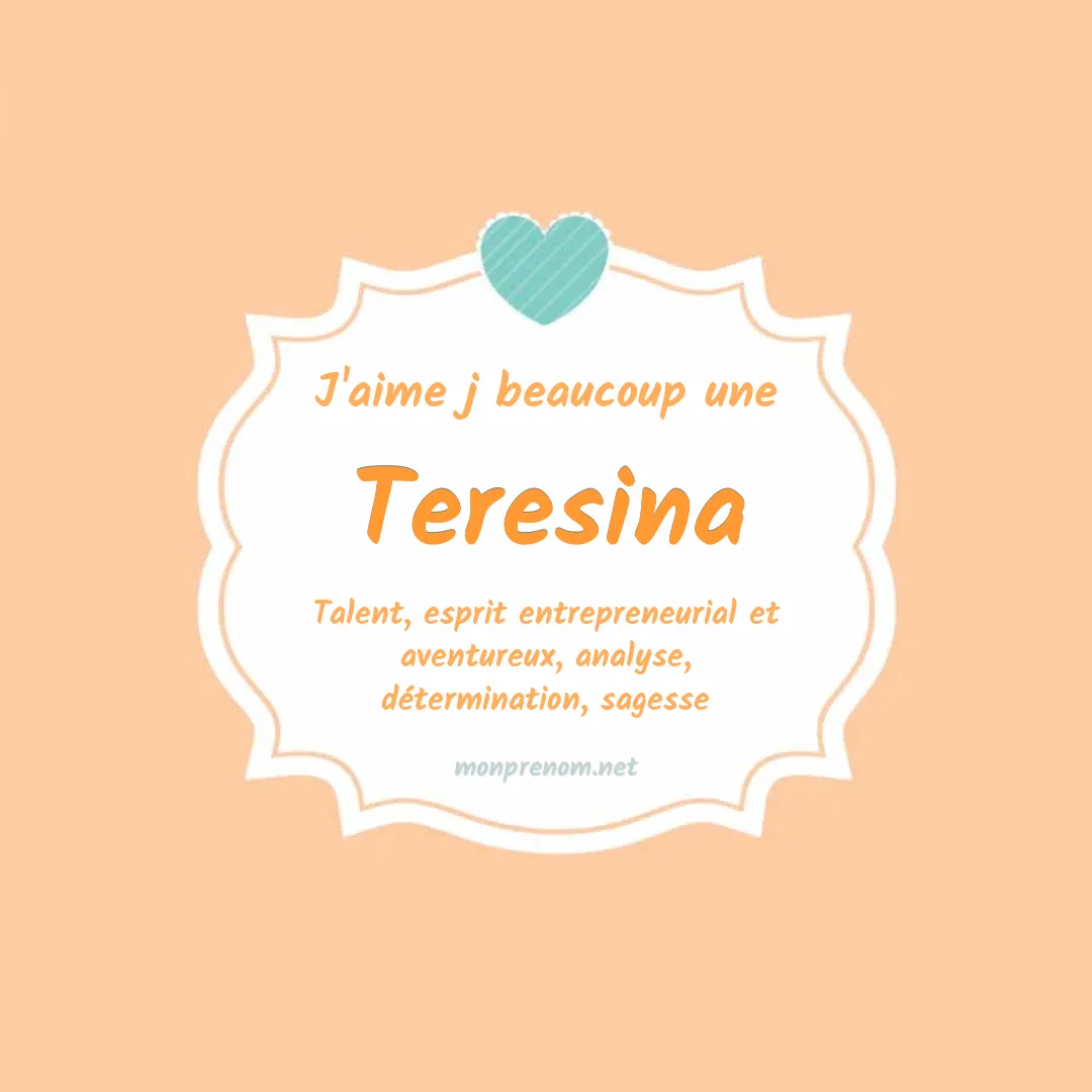 J'aime beaucoup Teresina