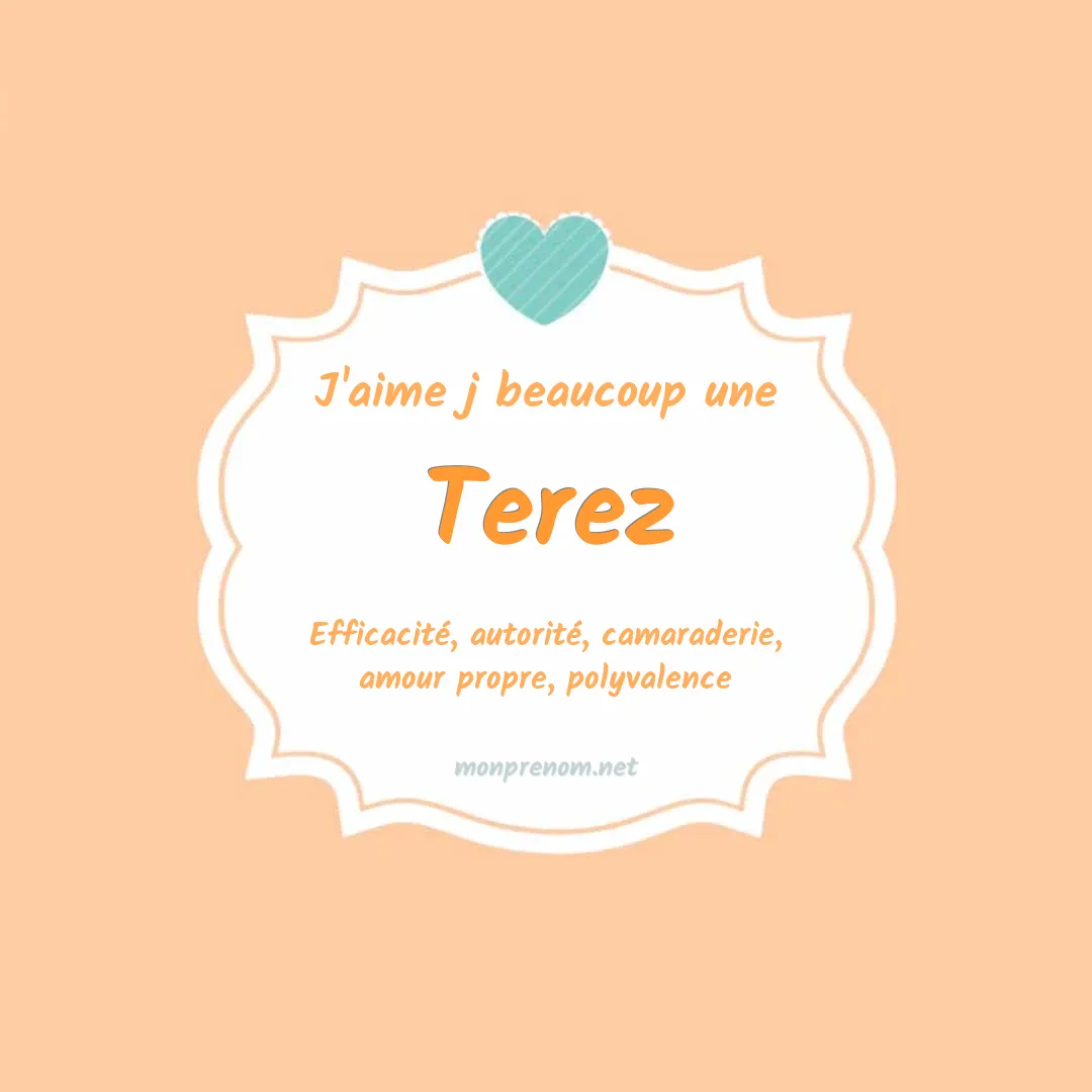 J'aime beaucoup Terez