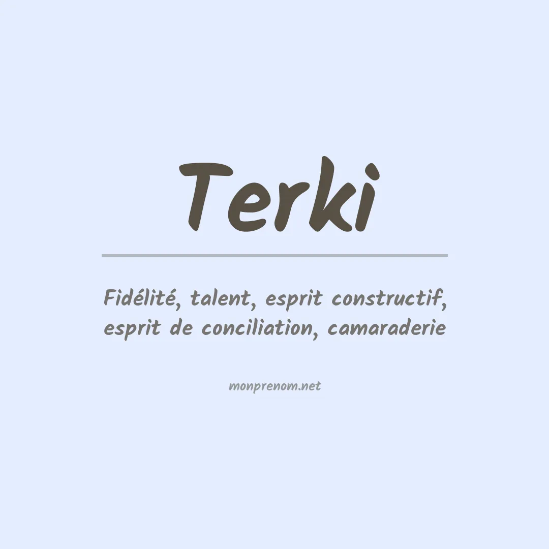 Signification du prénom Terki