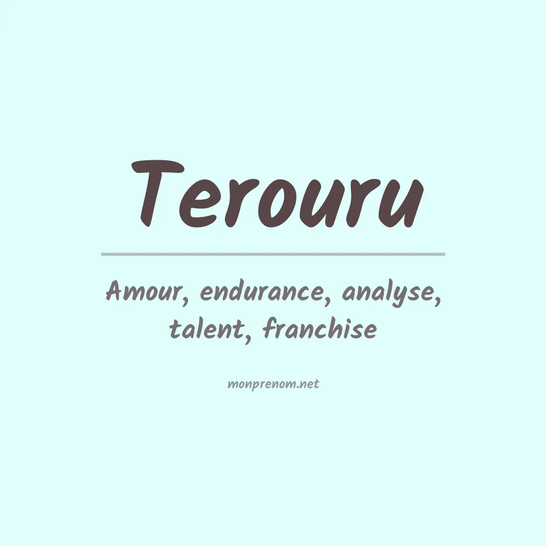 Signification du prénom Terouru