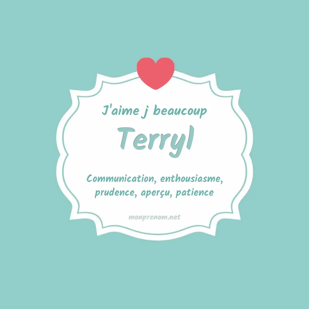 J'aime beaucoup Terryl