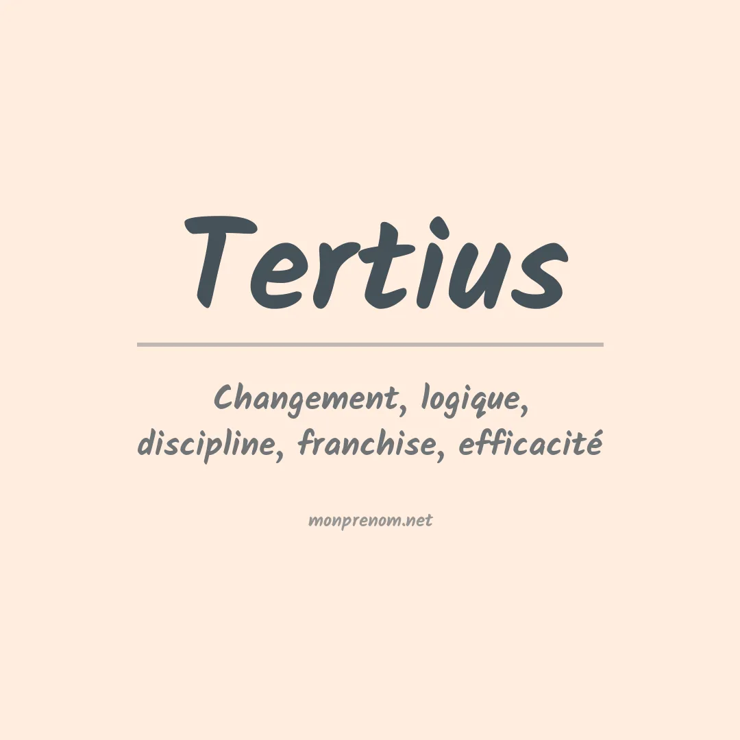 Signification du prénom Tertius