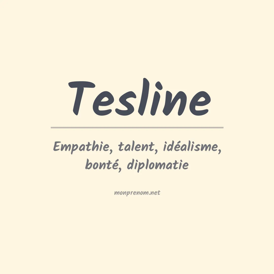 Signification du prénom Tesline