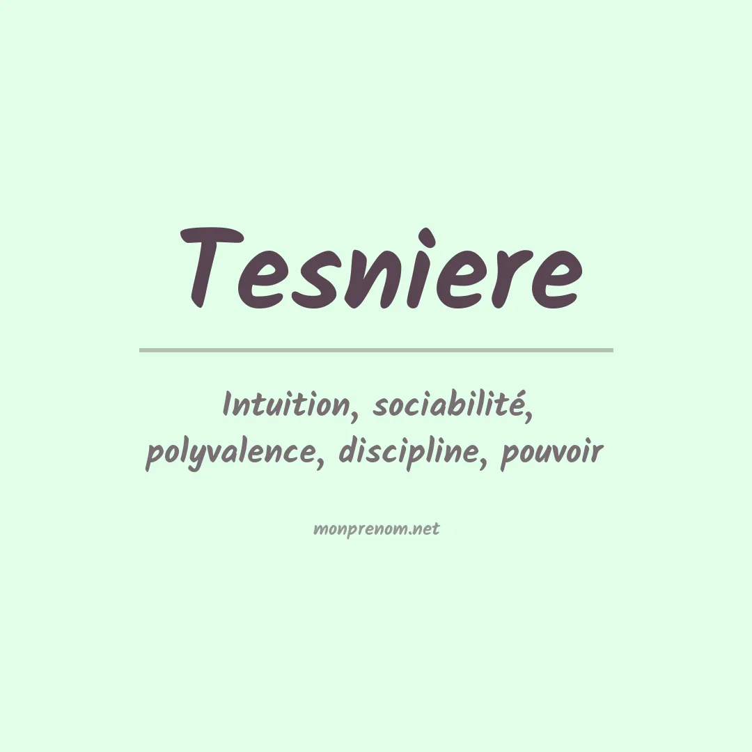 Signification du prénom Tesniere