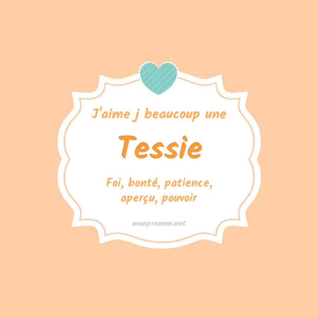 J'aime beaucoup Tessie