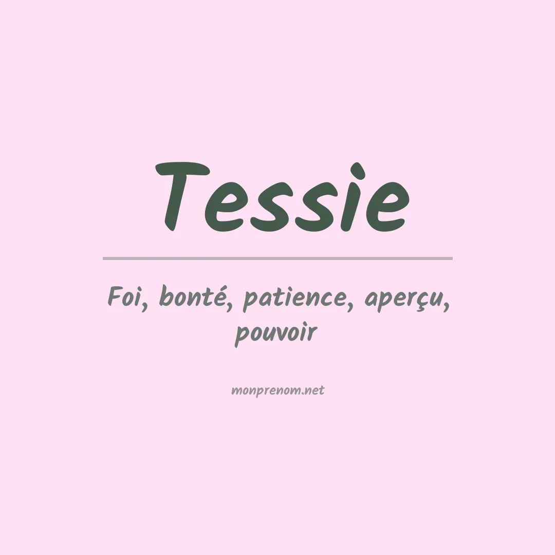 Signification du prénom Tessie
