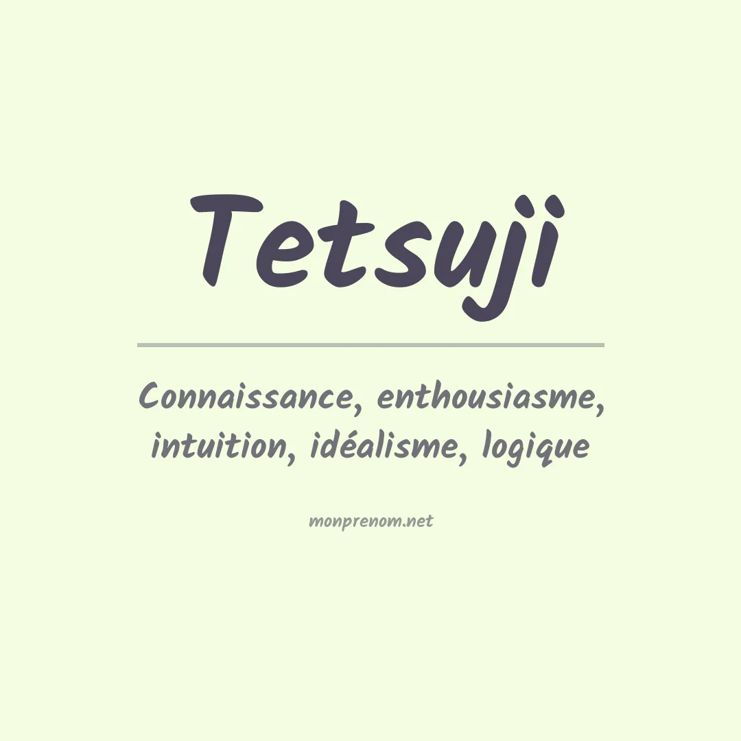 Signification du prénom Tetsuji