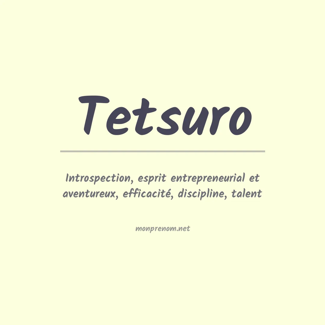 Signification du prénom Tetsuro