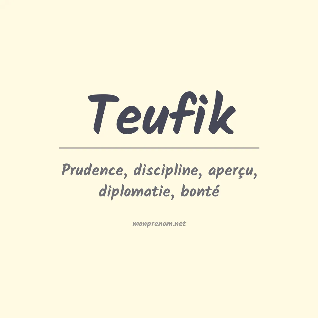 Signification du prénom Teufik