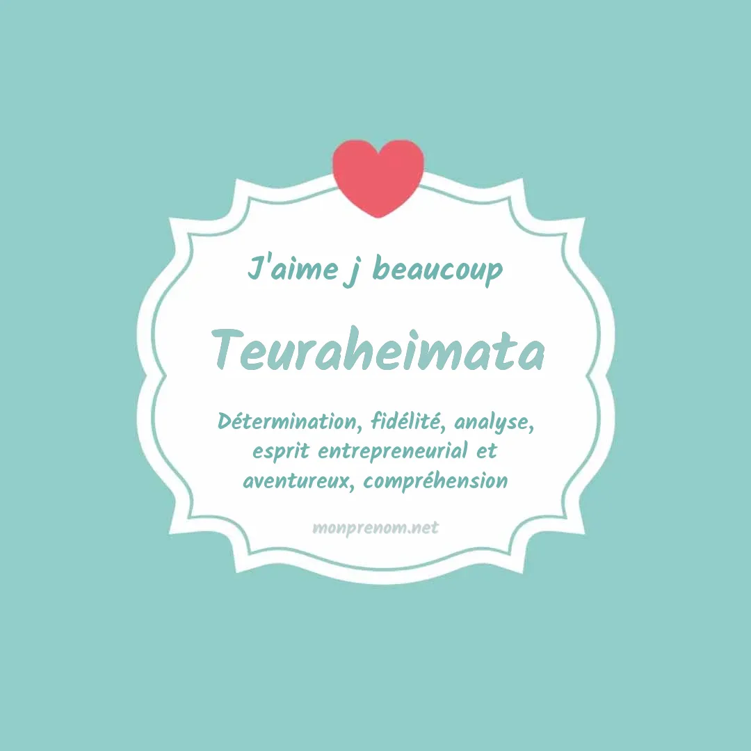 J'aime beaucoup Teuraheimata