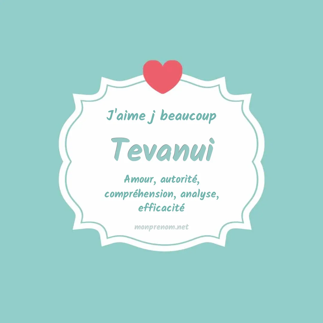J'aime beaucoup Tevanui