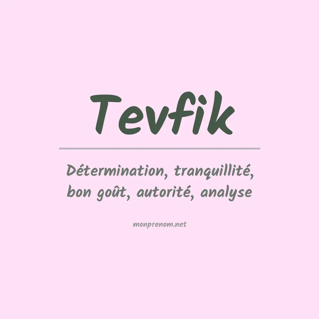 Signification du prénom Tevfik