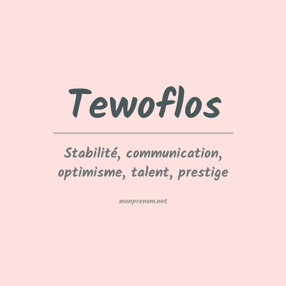 Signification du prénom Tewoflos