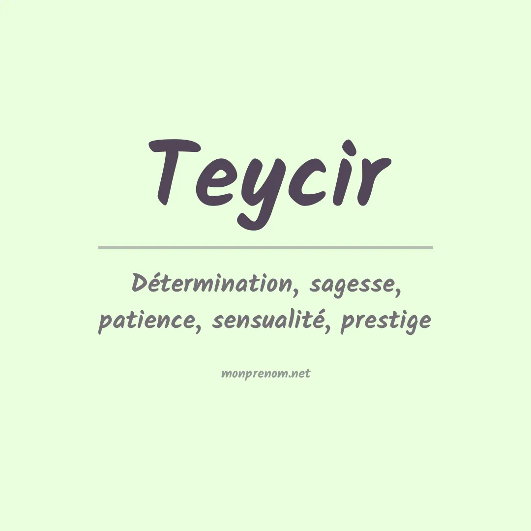 Signification du prénom Teycir