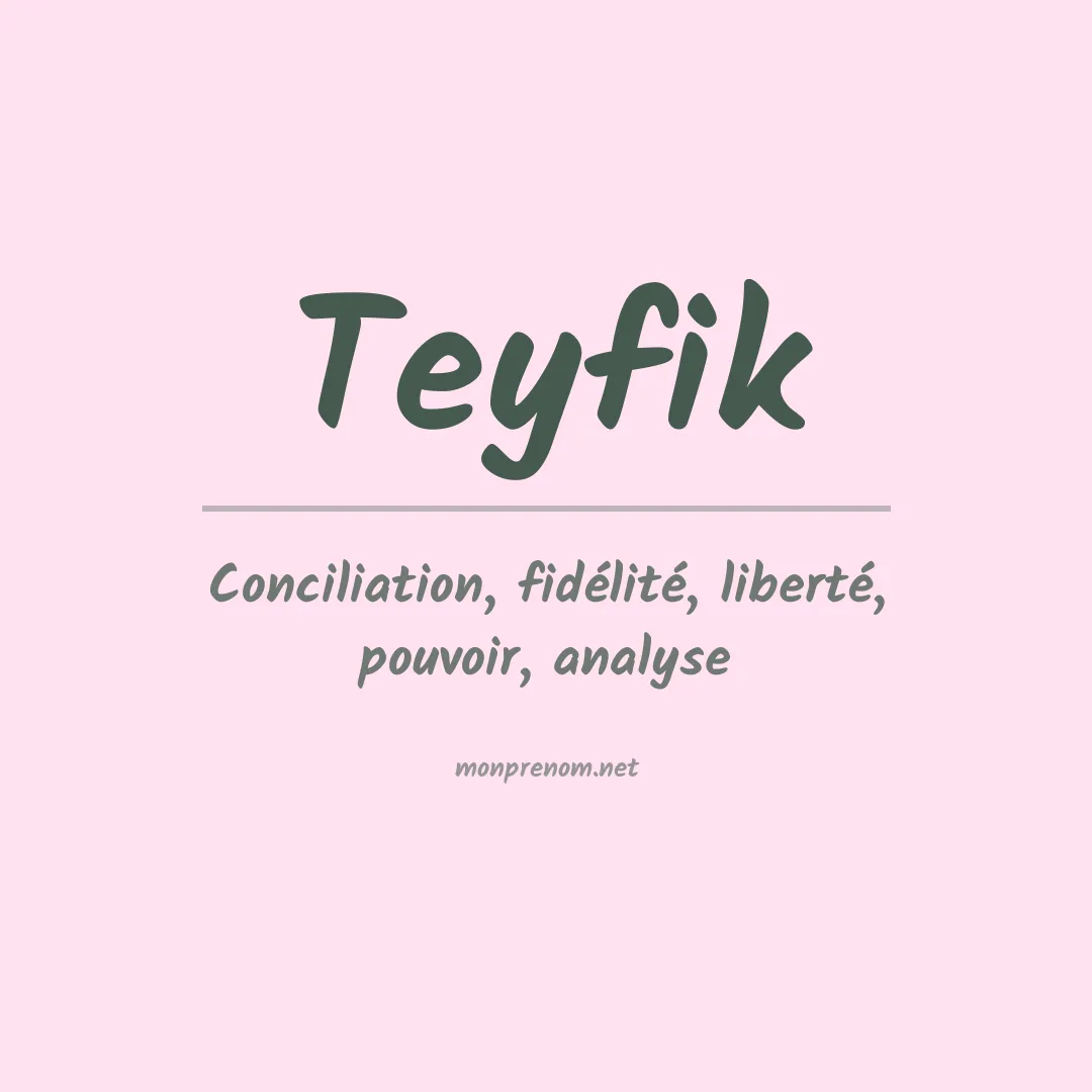 Signification du prénom Teyfik