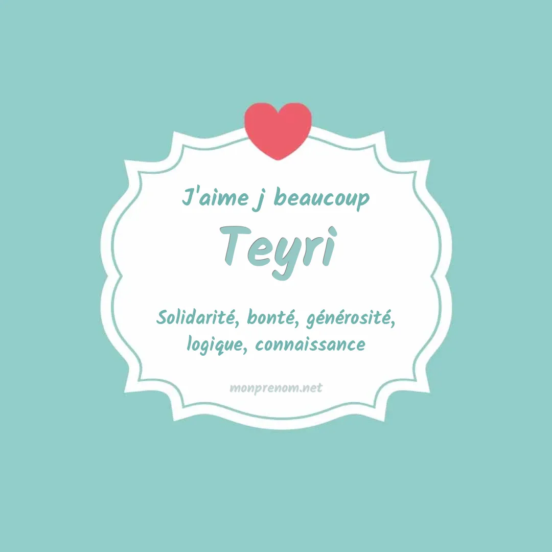 J'aime beaucoup Teyri