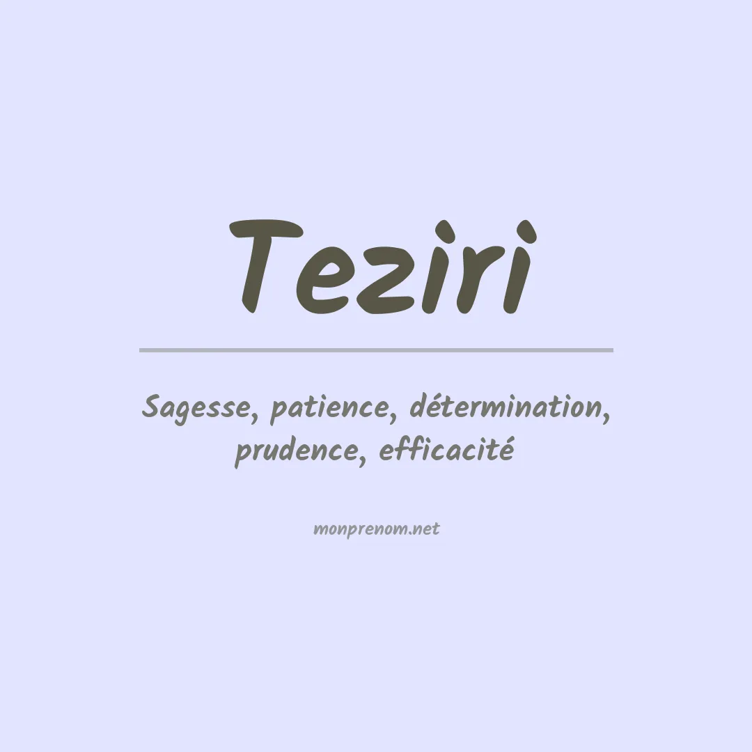 Signification du prénom Teziri