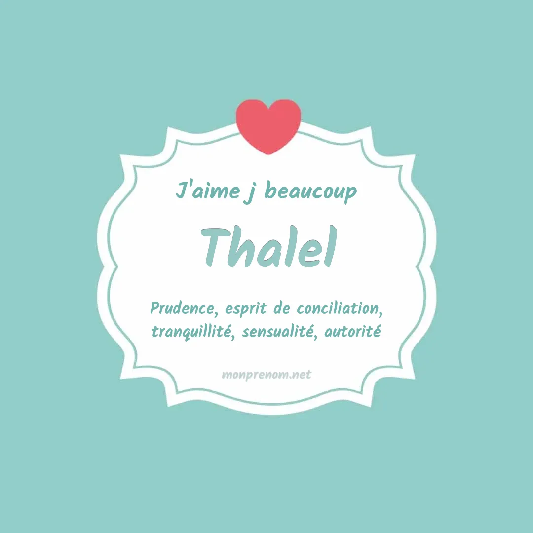 J'aime beaucoup Thalel