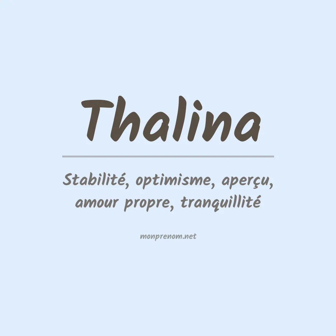 Signification du prénom Thalina