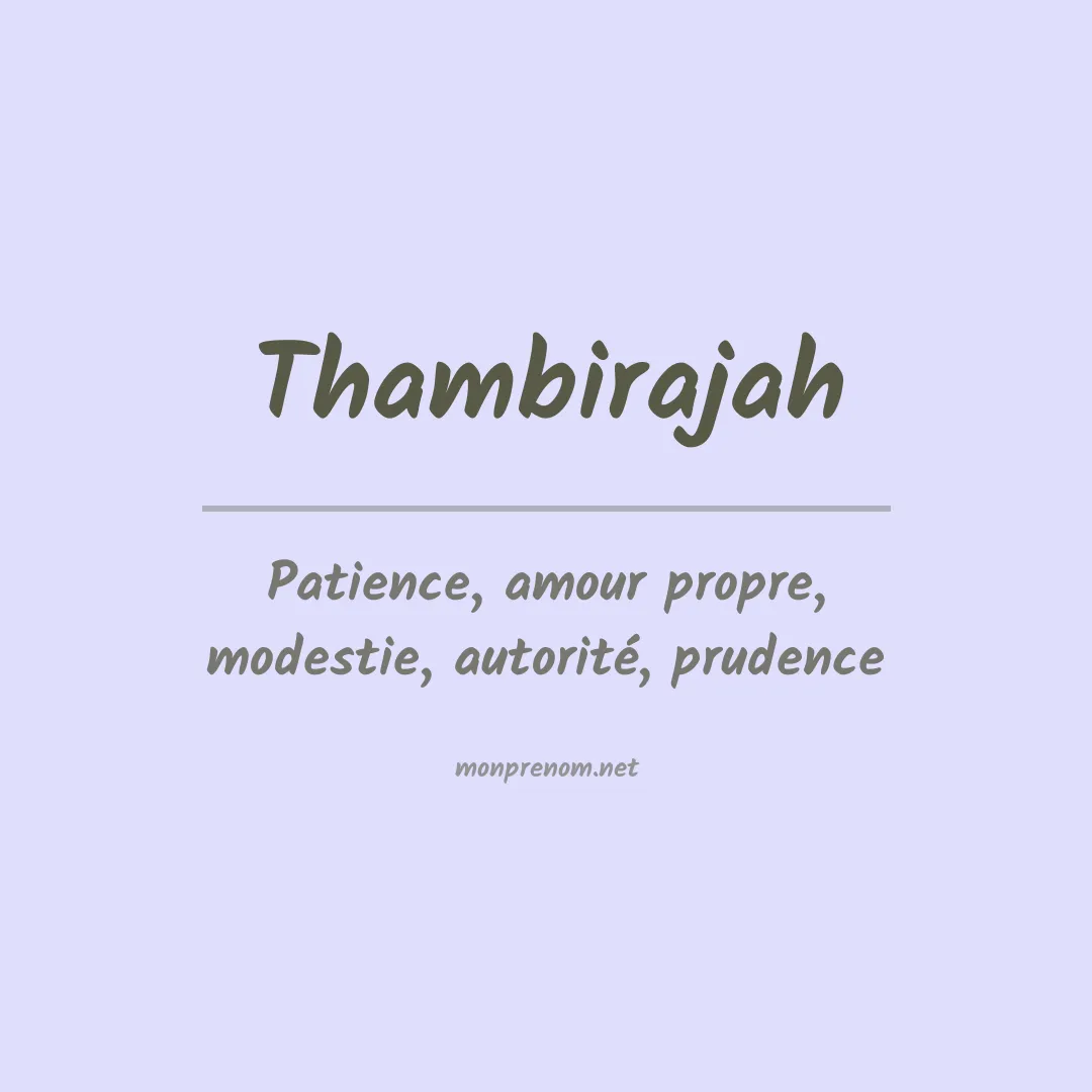 Signification du prénom Thambirajah