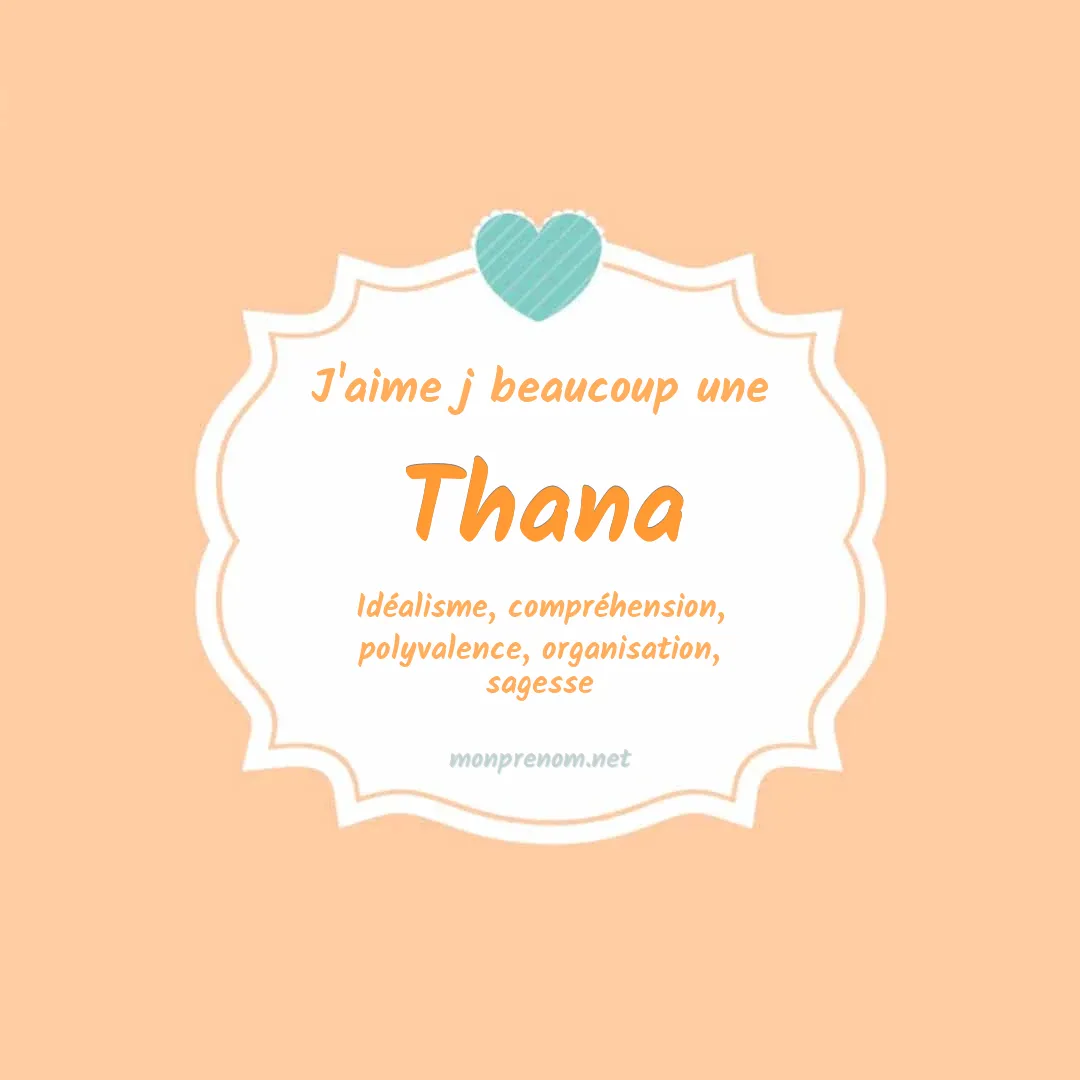 J'aime beaucoup Thana