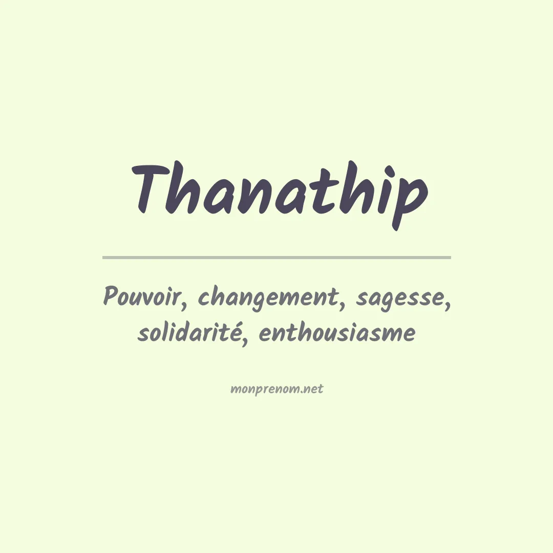 Signification du prénom Thanathip