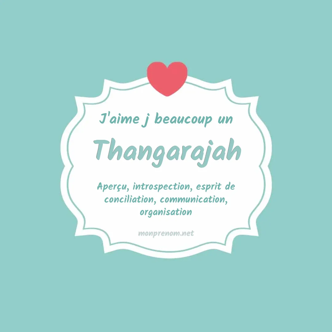 J'aime beaucoup Thangarajah