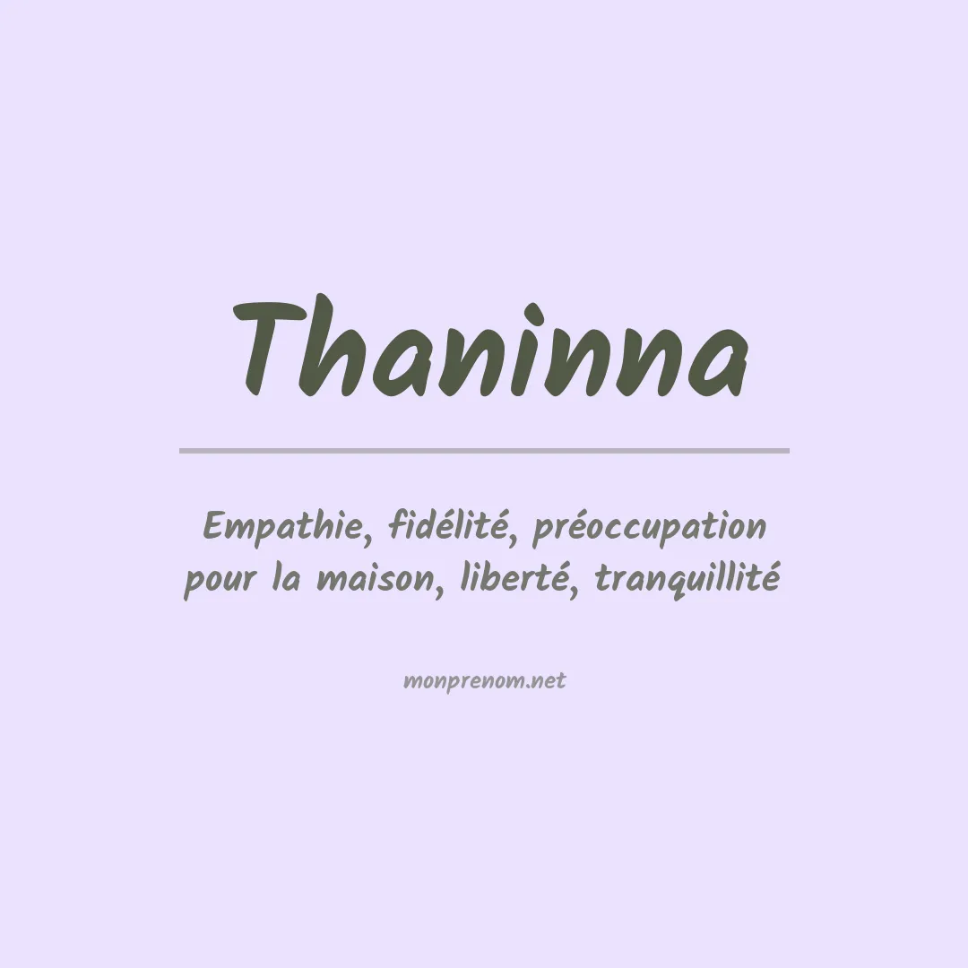 Signification du prénom Thaninna