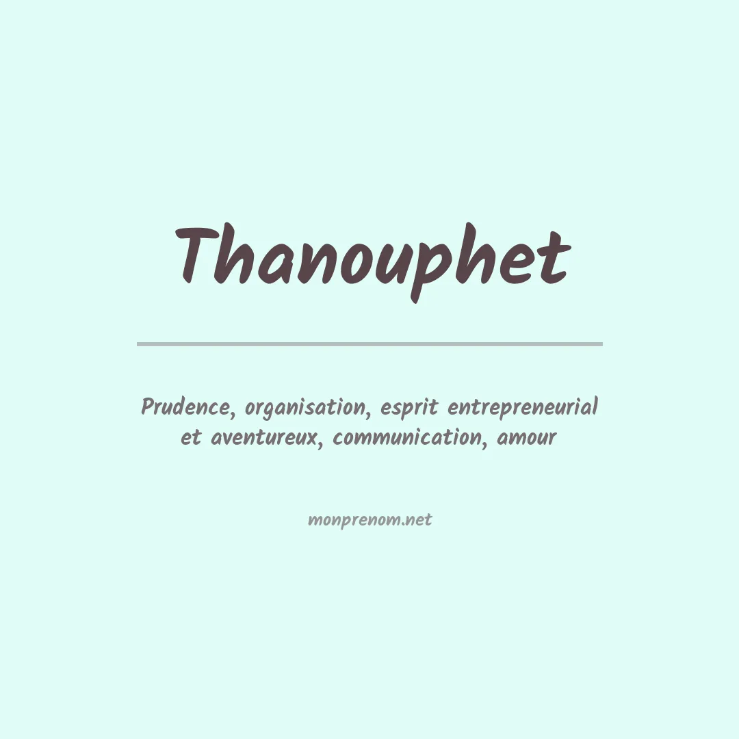 Signification du prénom Thanouphet