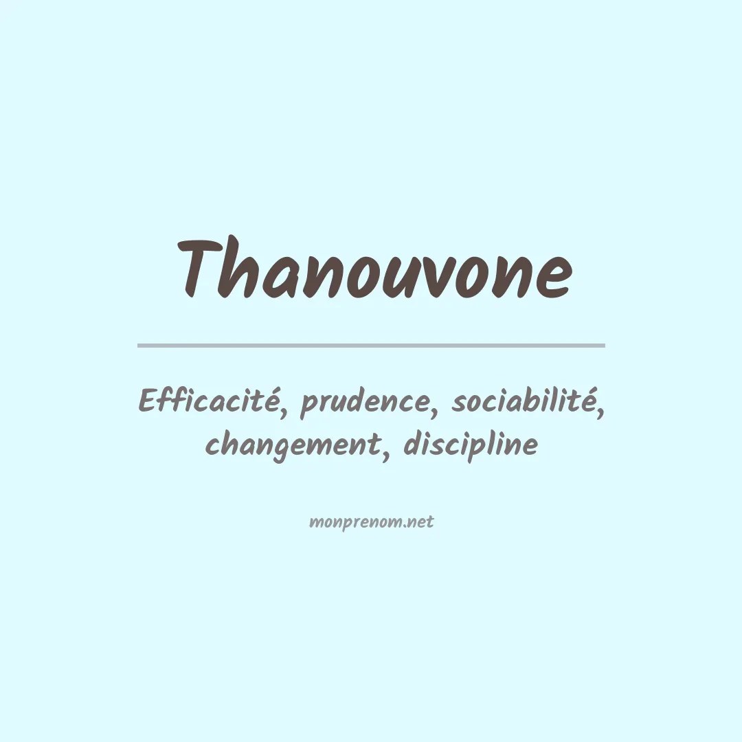 Signification du prénom Thanouvone