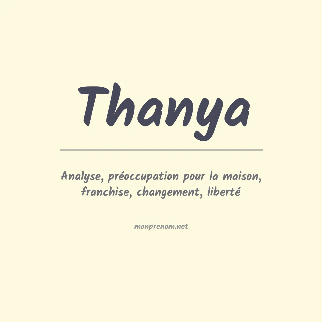 Signification du prénom Thanya