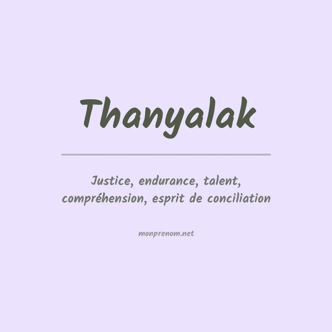 Signification du prénom Thanyalak