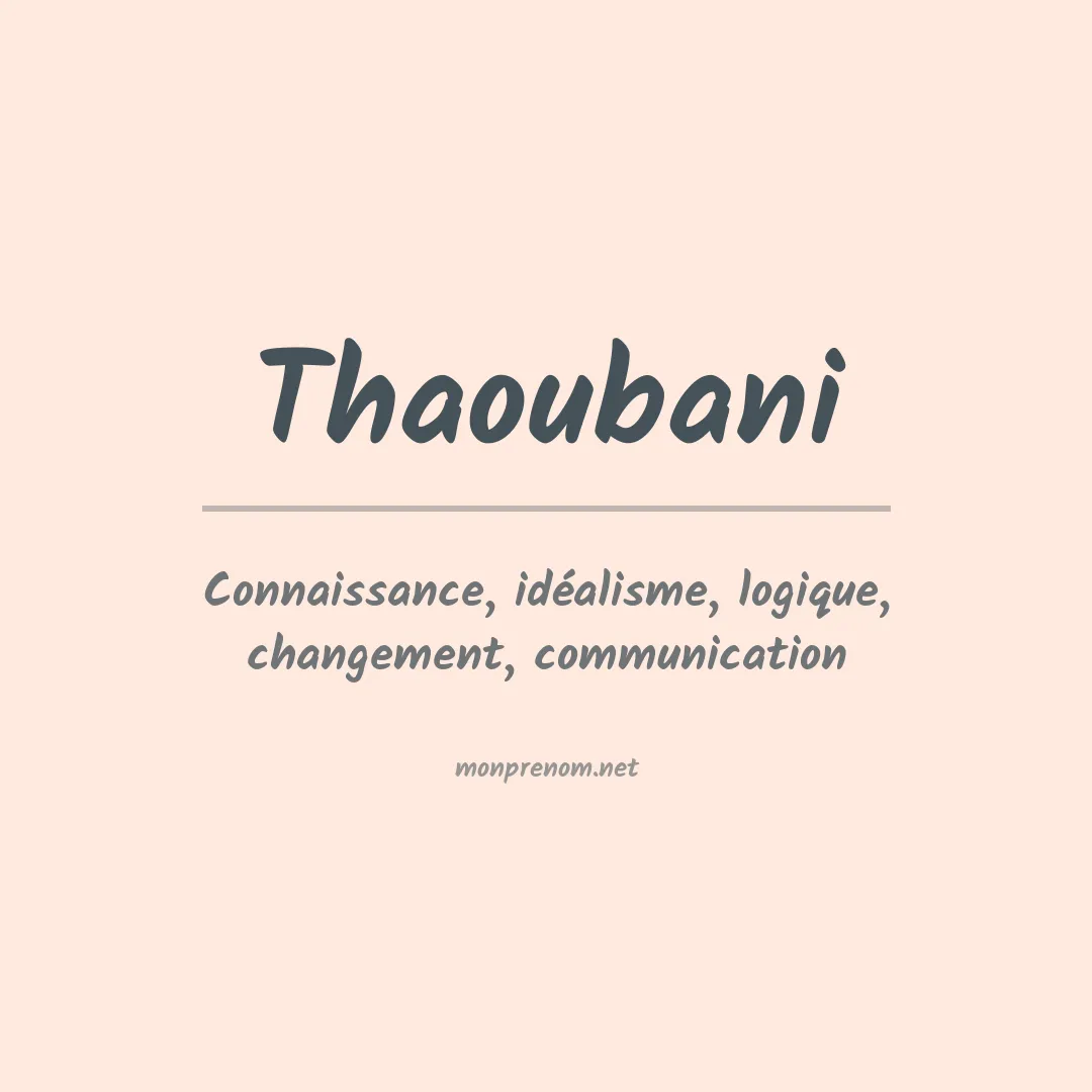 Signification du prénom Thaoubani