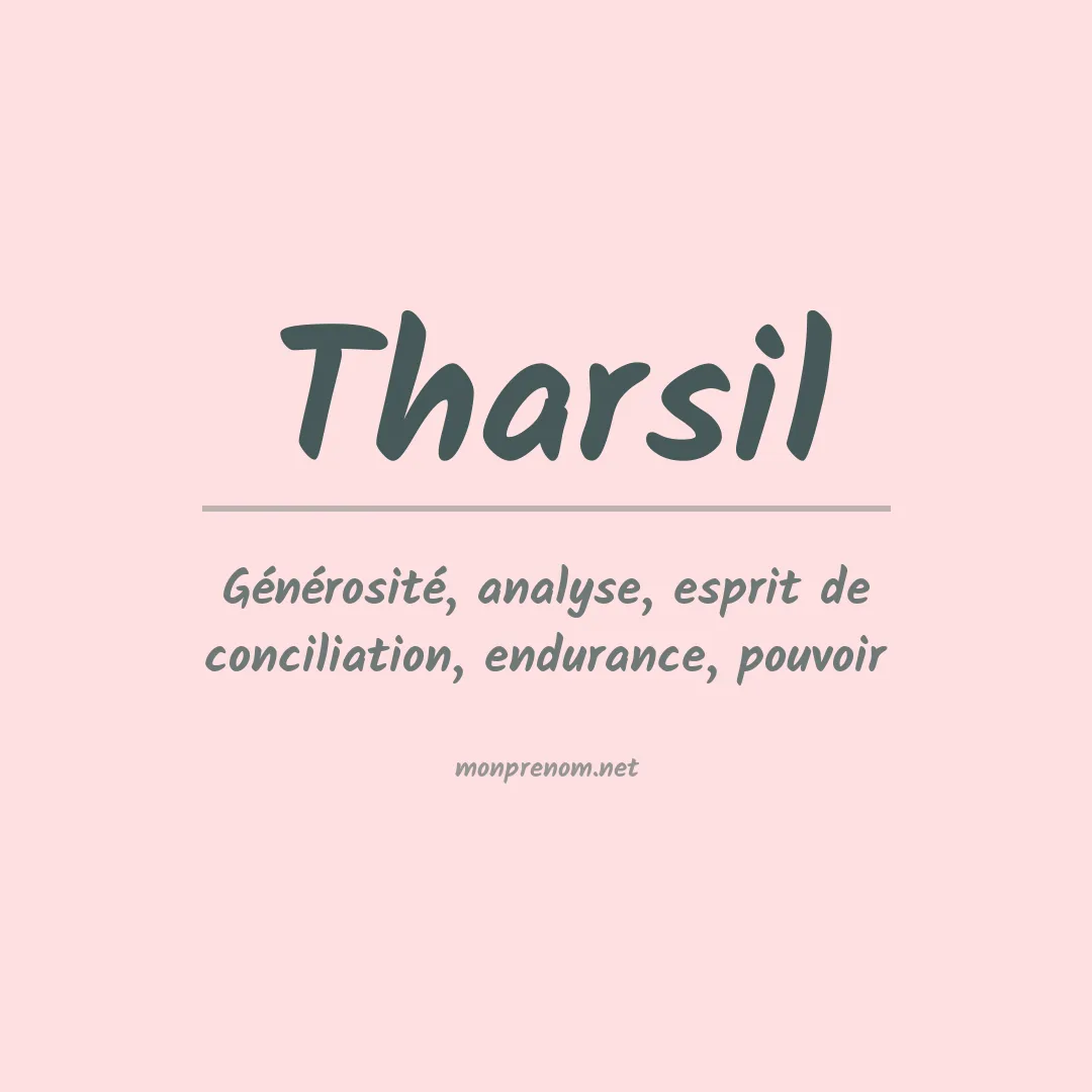 Signification du prénom Tharsil