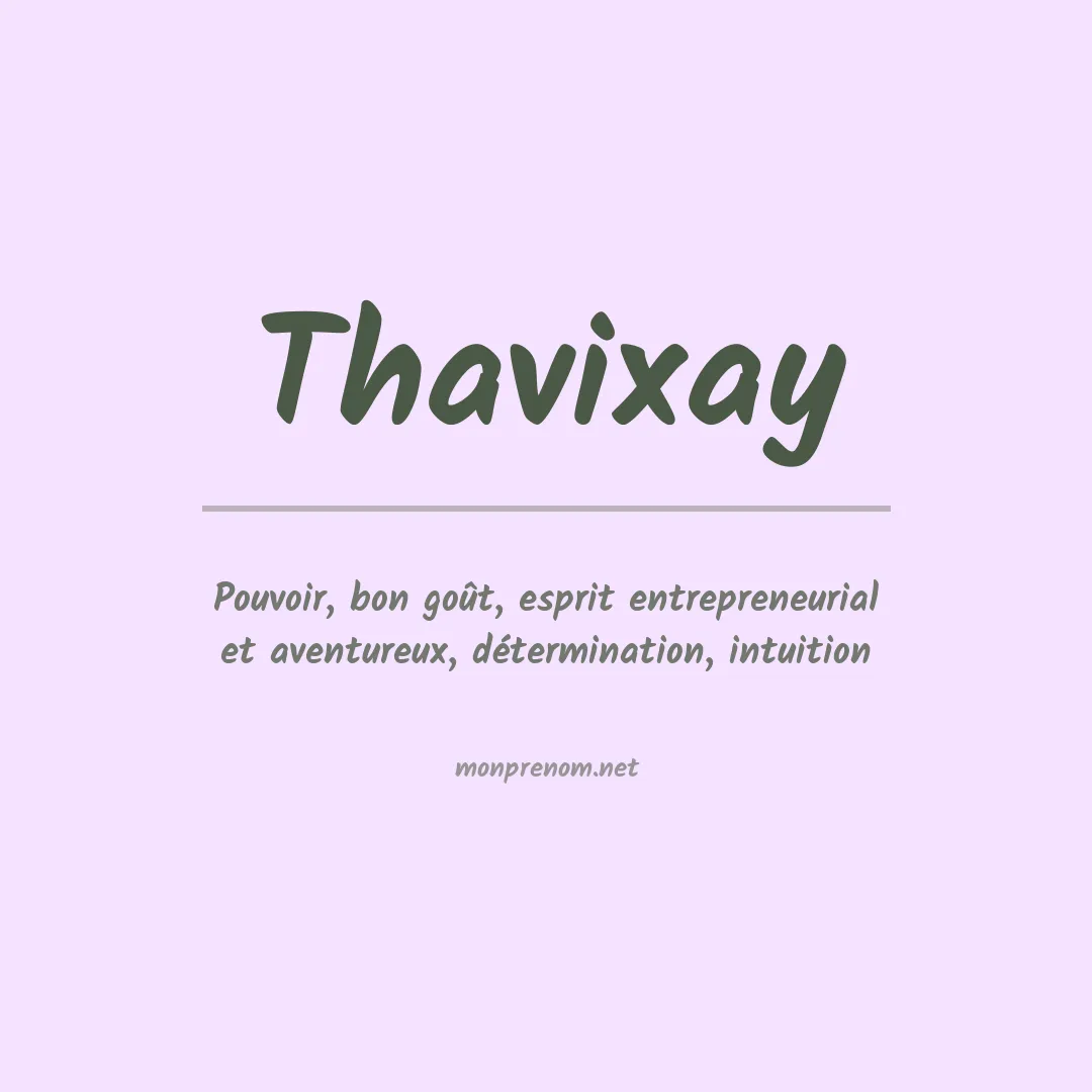 Signification du prénom Thavixay