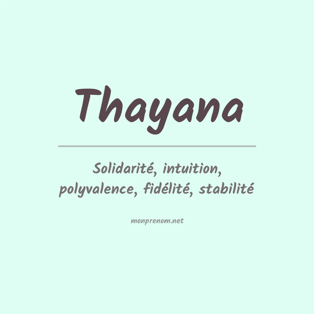 Signification du prénom Thayana