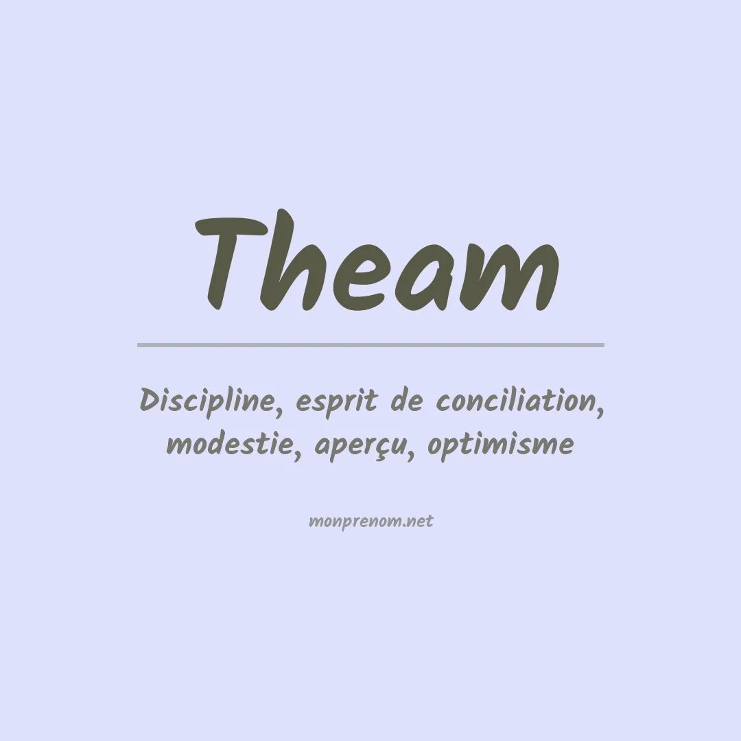 Signification du prénom Theam