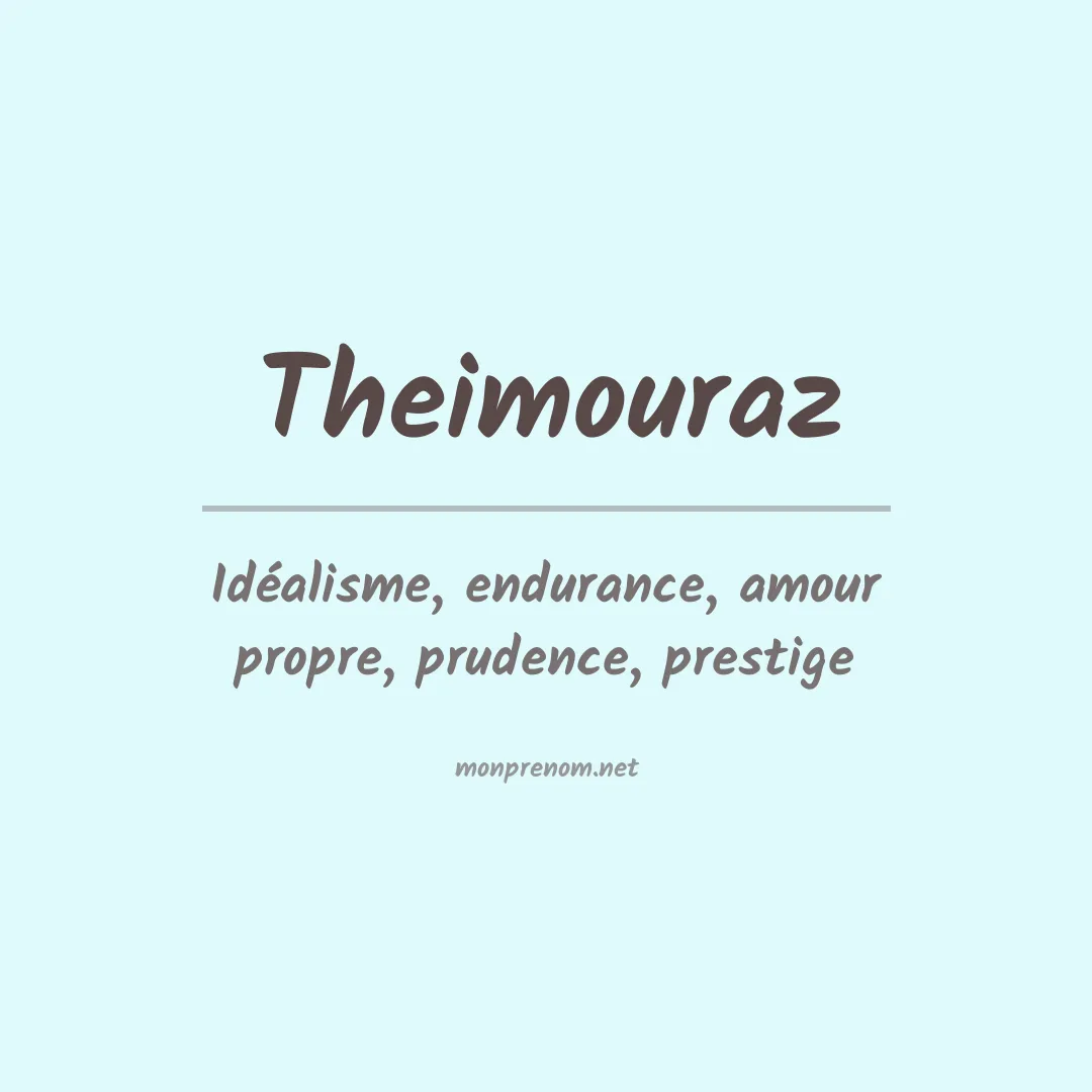 Signification du prénom Theimouraz