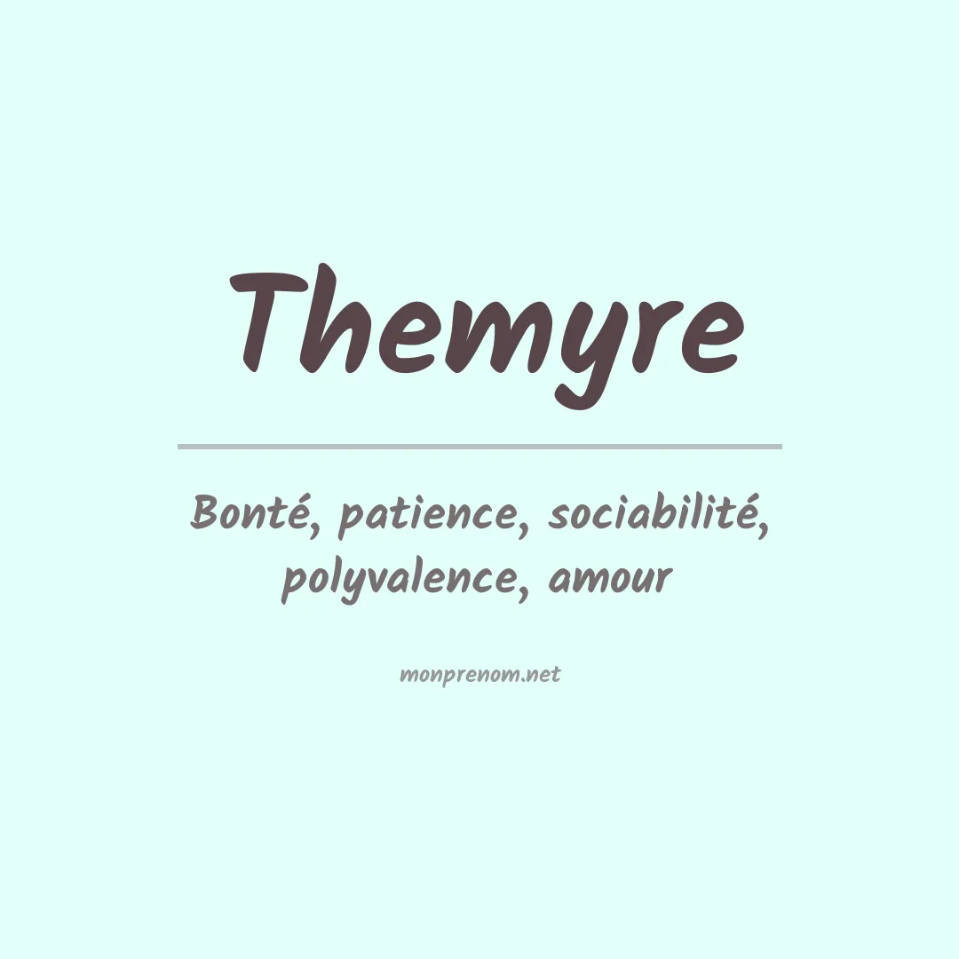 Signification du prénom Themyre