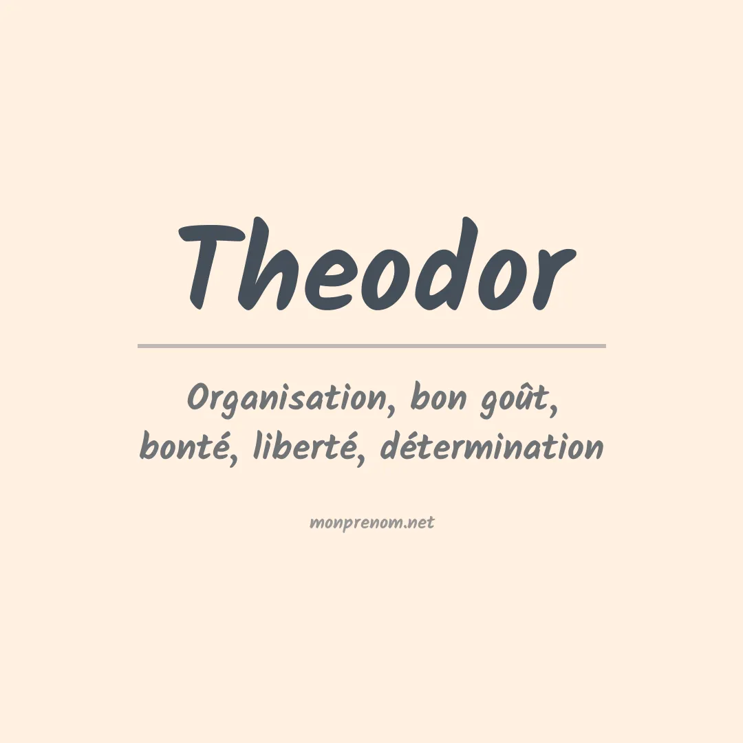 Signification du prénom Theodor