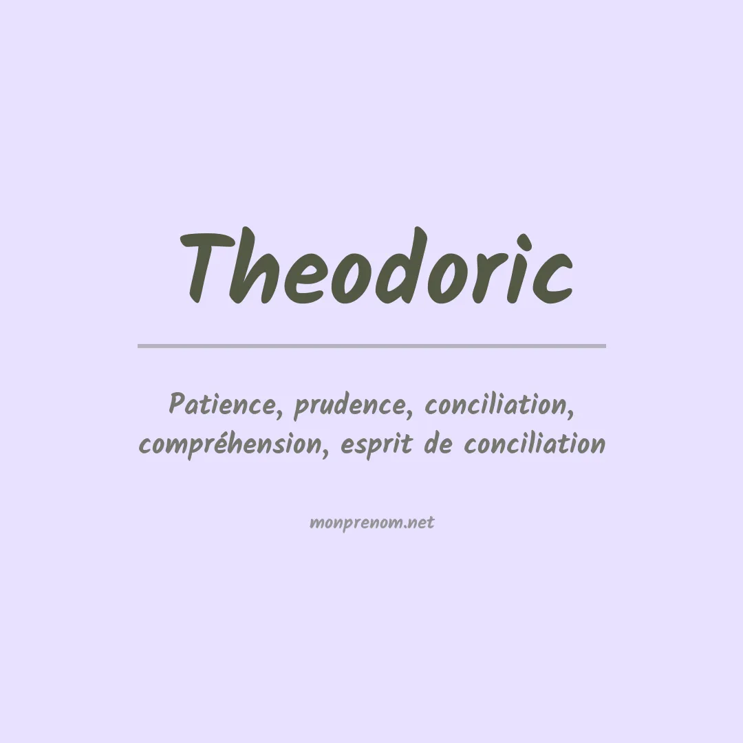 Signification du prénom Theodoric