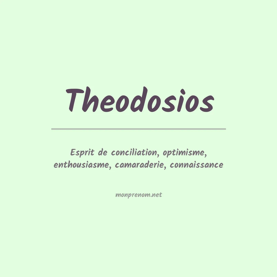 Signification du prénom Theodosios