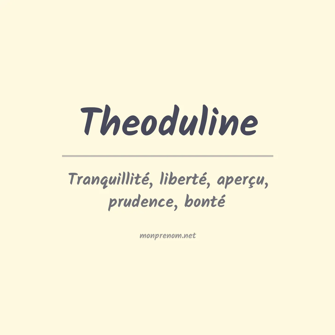 Signification du prénom Theoduline