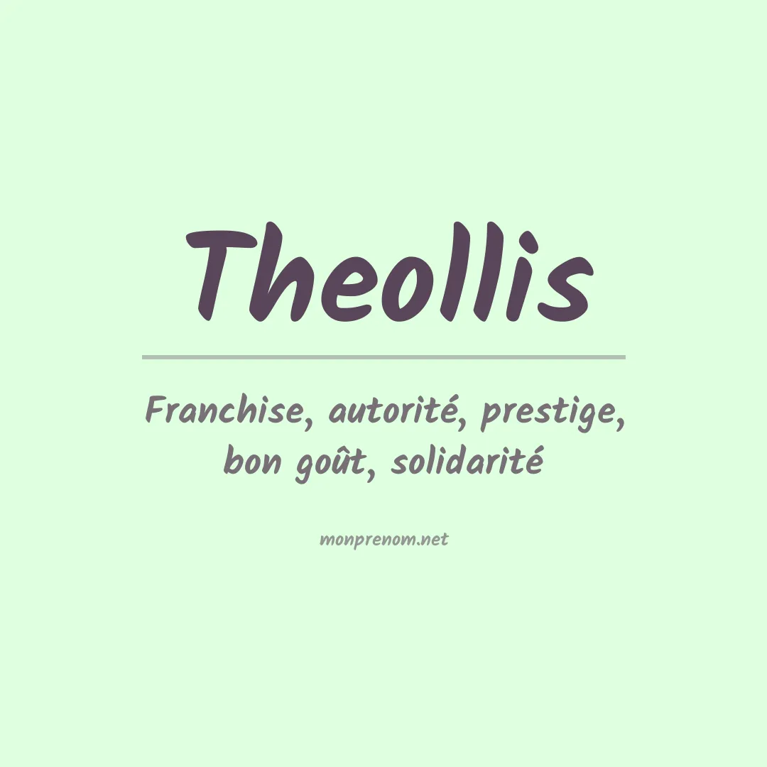 Signification du prénom Theollis