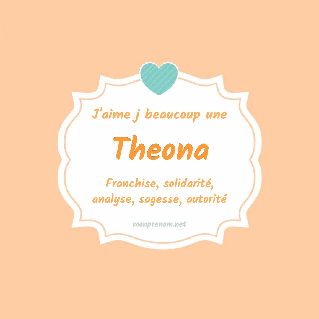 J'aime beaucoup Theona