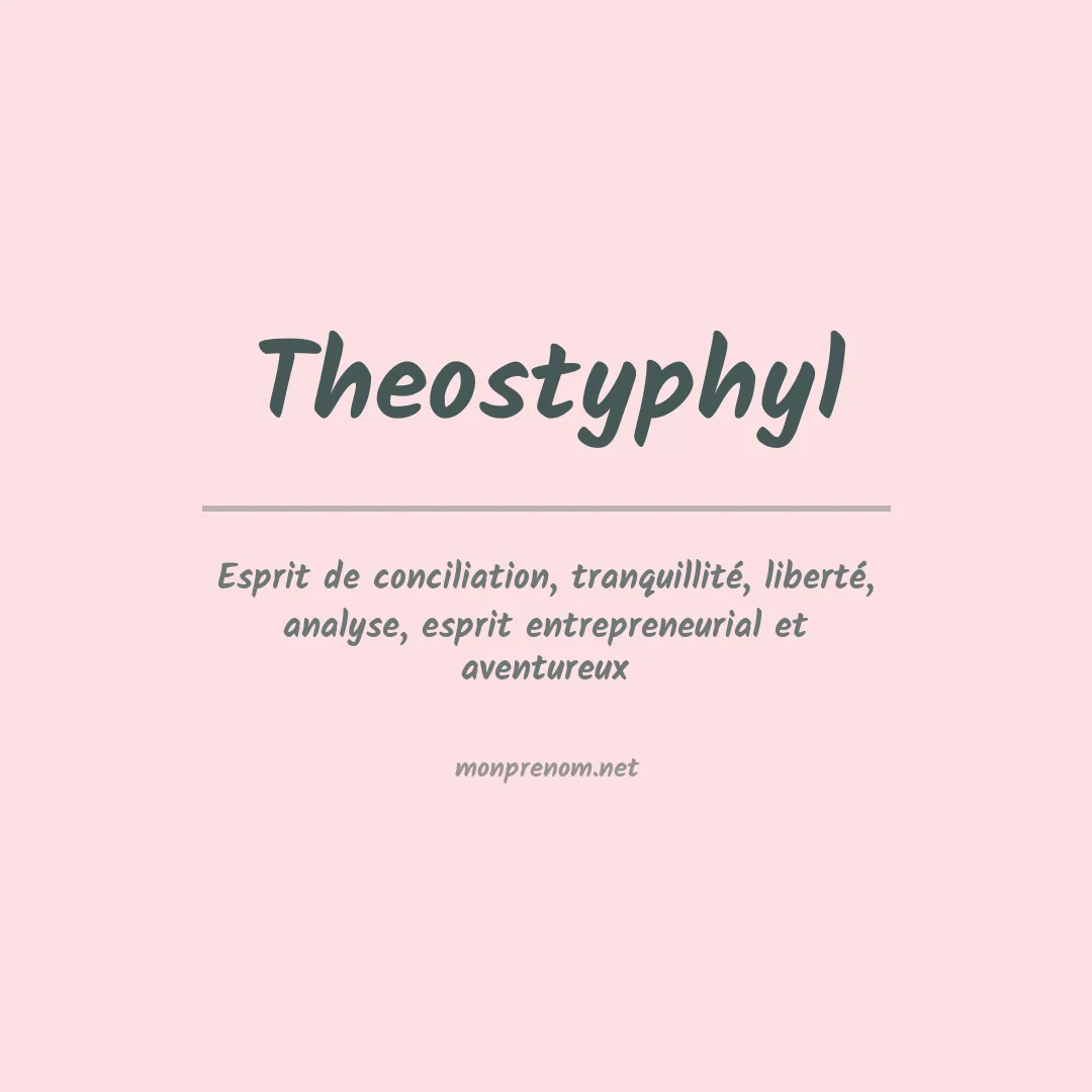 Signification du prénom Theostyphyl