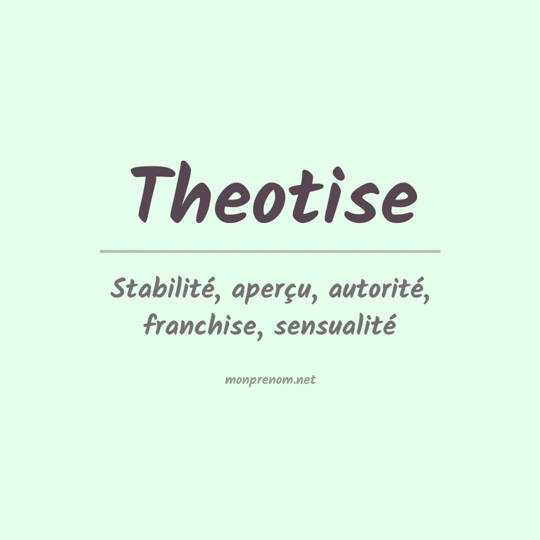 Signification du prénom Theotise