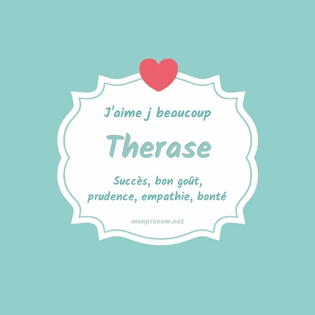 J'aime beaucoup Therase